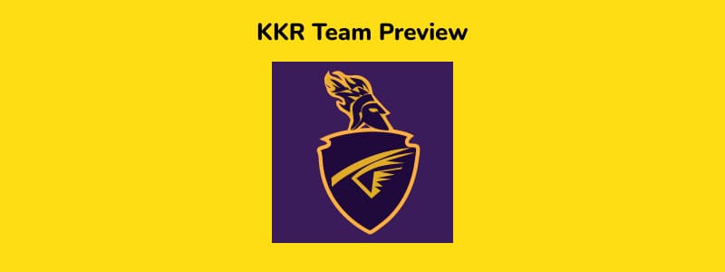 KKR - IPL 2021 in UAE Team Preview